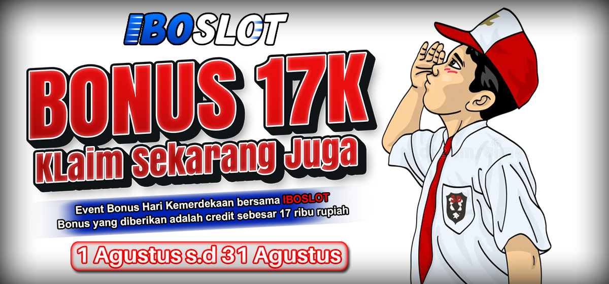 BONUS 17 AGUSTUS 2025 IBOSLOT
